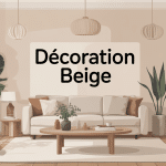 intérieur beige moderne chaleureux couleur beige comment faire